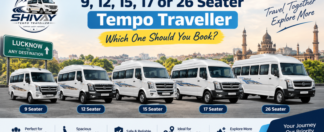 9, 12, 15, 17 or 26 Seater Tempo Traveller – Which One Should You Book?